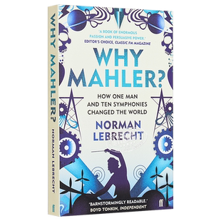 为什么是马勒？英文原版 Why Mahler? How One Man and Ten Symphonies Changed the World Norman Lebrecht【中商原版】