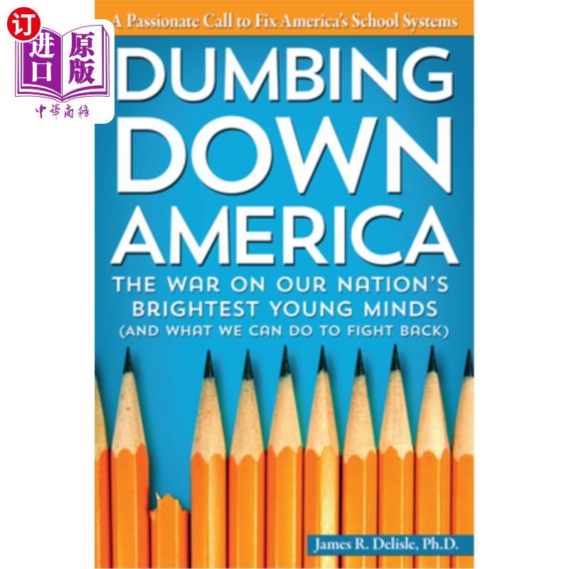 海外直订Dumbing Down America 让美国哑口无言：对我们国家最聪明的年轻人的战争