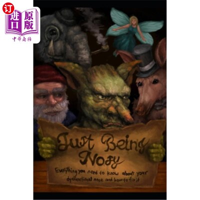 海外直订Just Being Nosy: Everything you need to know about your dysfunctional nose and h 多管闲事：你需要知道的关于