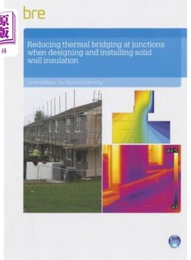 海外直订Reducing Thermal Bridging at Junctions When Designing and Installing Solid Wall  在设计和安装实心墙体保温时