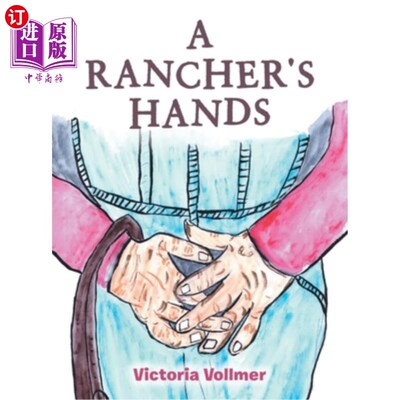 海外直订A Rancher's Hands 一个农场主的手