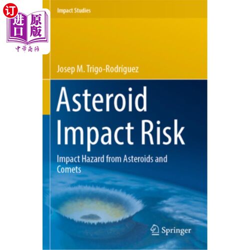 海外直订Asteroid Impact Risk: Impact Hazard from Asteroids and Comets 小行星撞击风险:来自小行星和彗星的撞击危险