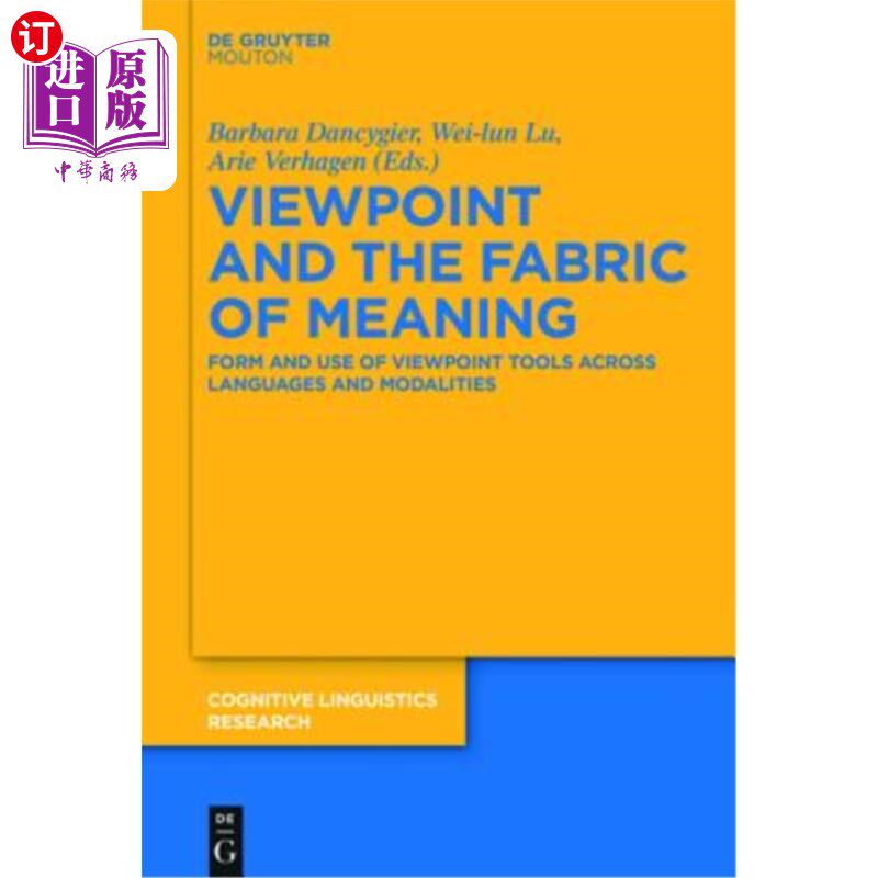 海外直订Viewpoint and the Fabric of Meaning: Form and Use of Viewpoint Tools Across Lang 观点和意义结构：跨语言和模