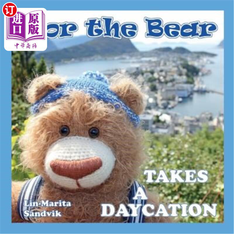 海外直订Tor the Bear Takes a Daycation: (7 Book Series) 《熊》一日刊：（7本丛书）