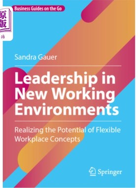海外直订Leadership in New Working Environments: Realizing the Potential of Flexible Work 新工作环境中的领导力：实现