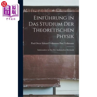 海外直订Einführung in das Studium der Theoretischen Physik: Insbesondere in das der Anal 引进理论物理的研究:尤其是