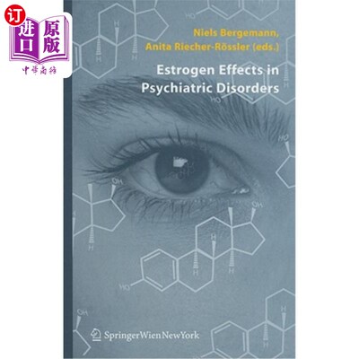 海外直订医药图书Estrogen Effects in Psychiatric Disorders 雌激素在精神疾病中的作用