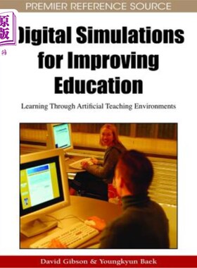 海外直订Digital Simulations for Improving Education: Learning Through Artificial Teachin 改善教育的数字模拟：通过人