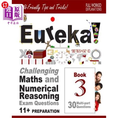 海外直订11+ Maths and Numerical Reasoning: Eureka! Challenging Exam Questions with full  11+数学和数字推理：尤里卡