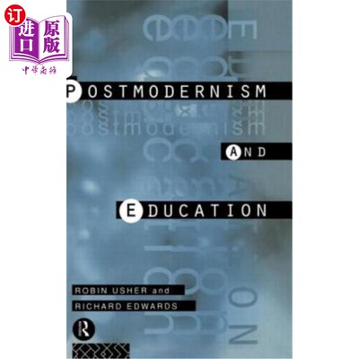 海外直订Postmodernism and Education: Different Voices, Different Worlds 后现代主义与教育：不同的声音，不同的世界