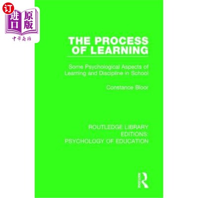 海外直订The Process of Learning: Some Psychological Aspects of Learning and Discipline i 学习过程：学校学习和纪律的