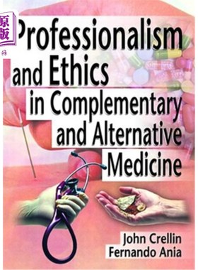 海外直订医药图书Professionalism and Ethics in Complementary and Alternative Medicine 补充与替代医学中的专业与伦理