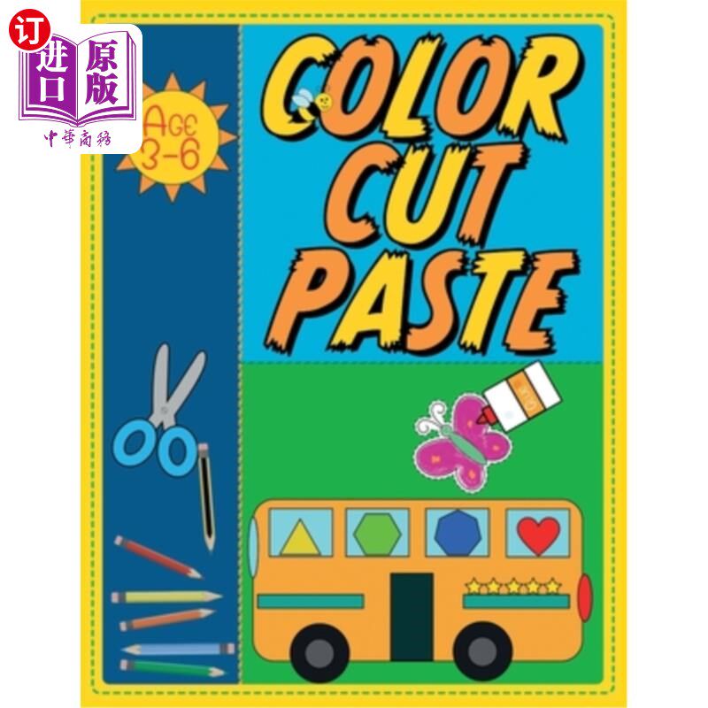 海外直订Color, Cut, Paste: Learn to Use Scissors from 3 Years Old and up 颜色,剪切,粘贴:从3岁及以上学习使用剪刀