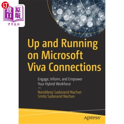 海外直订Up and Running on Microsoft Viva Connections: Engage, Inform, and Empower Your H 在Microsoft