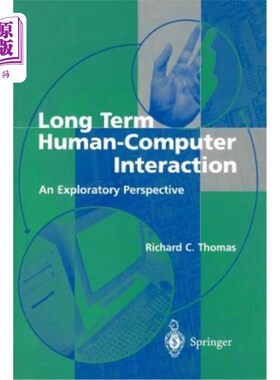 海外直订Long Term Human-Computer Interaction: An Exploratory Perspective 长期人机交互:一个探索性的视角