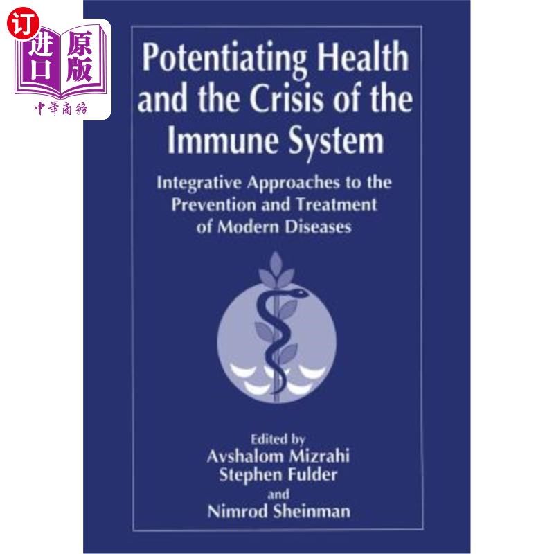 海外直订医药图书Potentiating Health and the Crisis of the Immune System: Integrative Approaches 增强健康和免疫系统