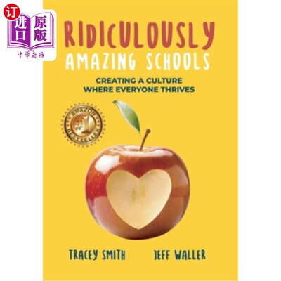 海外直订Ridiculously Amazing Schools: Creating A Culture Where Everyone Thrives 令人惊奇的学校:创造一种人人都能茁壮