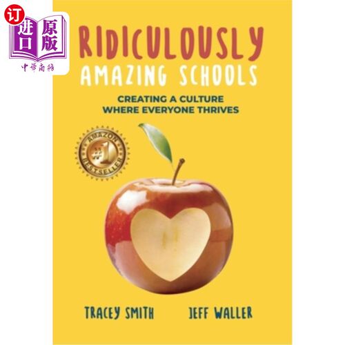海外直订Ridiculously Amazing Schools: Creating A Culture Where Everyone Thrives 令人惊奇的学校:创造一种人人都能茁壮