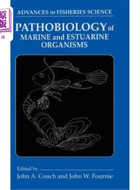 海外直订Pathobiology of Marine and Estuarine Organisms 海洋和河口生物病理生物学