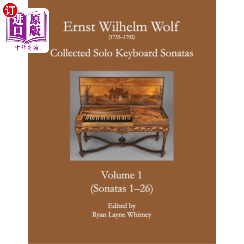 海外直订E.W. Wolf: Collected Solo Keyboard Sonatas, Volume 1 沃尔夫:键盘独奏奏鸣曲集，卷一