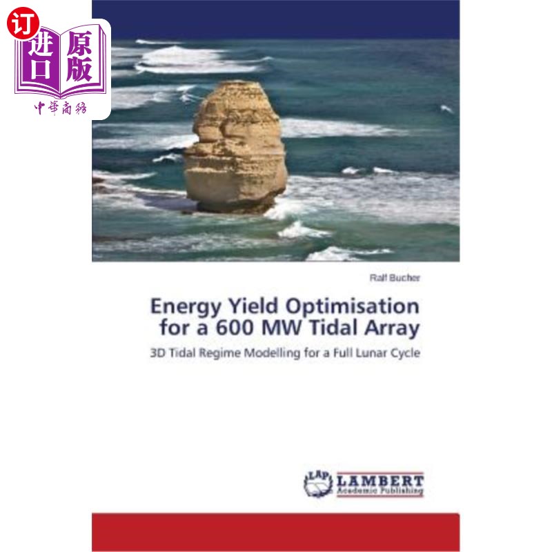 海外直订Energy Yield Optimisation for a 600 MW Tidal Array 600mw潮汐阵列的发电量优化