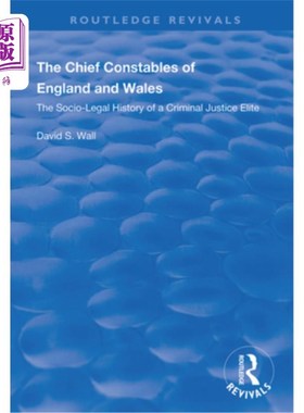 海外直订医药图书The Chief Constables of England and Wales: The Socio-Legal History of a Criminal 英格兰和威尔士的首