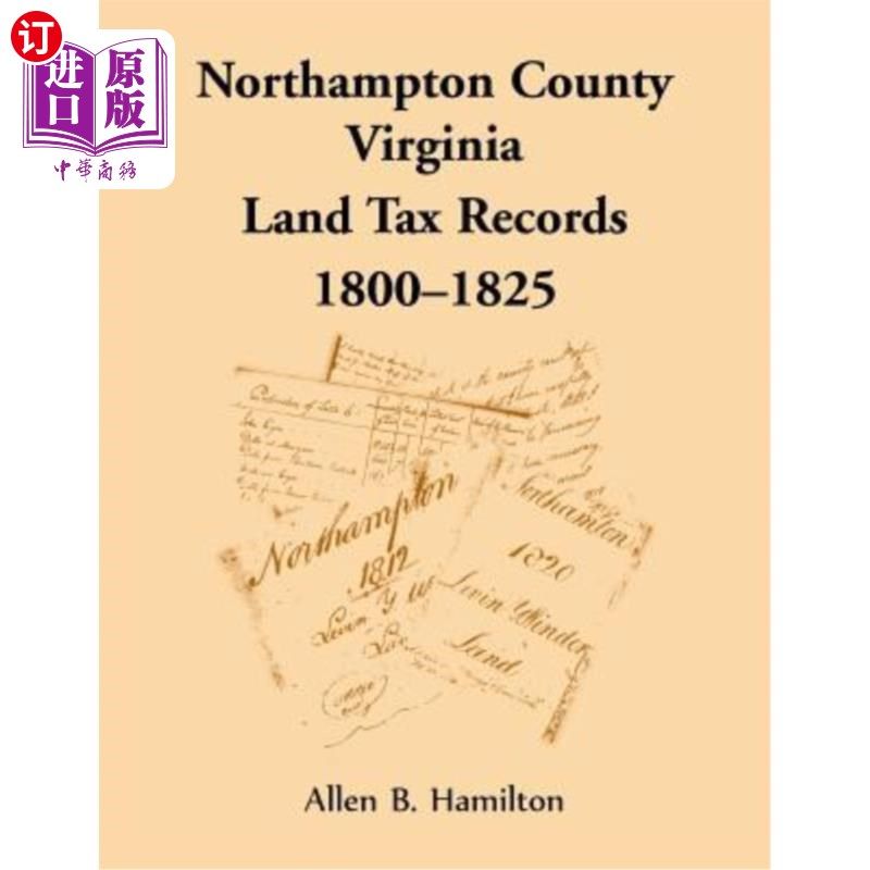 海外直订Northampton County, Virginia Land Tax Records, 1800-1825 弗吉尼亚州北安普敦县土地税记录，1800-1825年