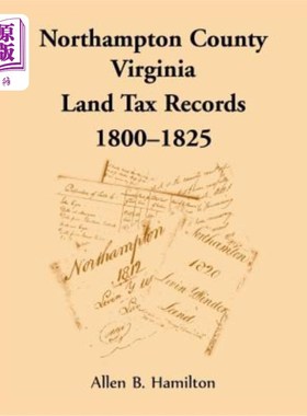 海外直订Northampton County, Virginia Land Tax Records, 1800-1825 弗吉尼亚州北安普敦县土地税记录，1800-1825年