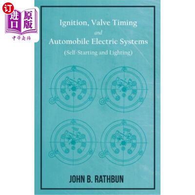 海外直订Ignition, Valve Timing and Automobile Electric Systems (Self-Starting and Lighti 点火、配气正时和汽车电气系