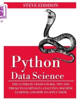 海外直订Python Data Science: The Ultimate Crash Course, Tips, and Tricks to Learn Data A Python数据科学