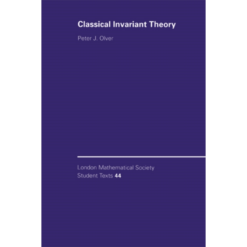 伦敦数学会学生系列 皮特 奥立弗 经典不变理论 Classical Invariant Theory 英文原版 Peter John Olver 微分几何 【中商原?