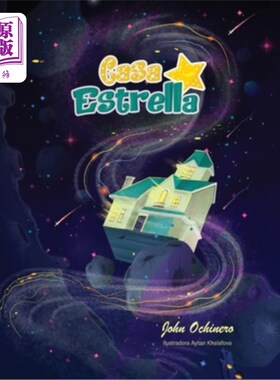 海外直订Casa Estrella: Una Casa Misteriosa Trae Alegría a Una Comunidad Casa Estrella:一个神秘的房子给社区带来欢乐