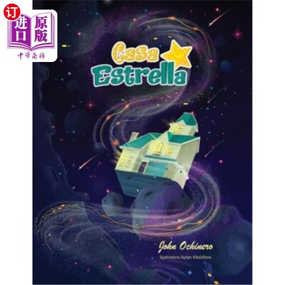 海外直订Casa Estrella: Una Casa Misteriosa Trae Alegría a Una Comunidad Casa Estrella:一个神秘的房子给社区带来欢乐