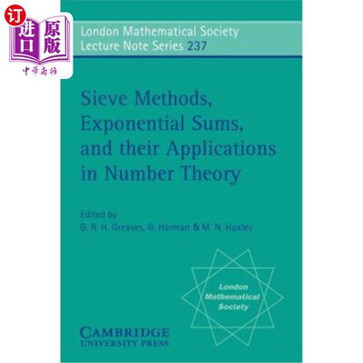 海外直订Sieve Methods, Exponential Sums, and Their Applications in Number Theory 筛法、指数和及其在数论中的应用