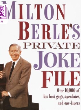 海外直订Milton Berle's Private Joke File: Over 10,000 of His Best Gags, Anecdotes, and O 米尔顿·伯尔的私人笑话档案:
