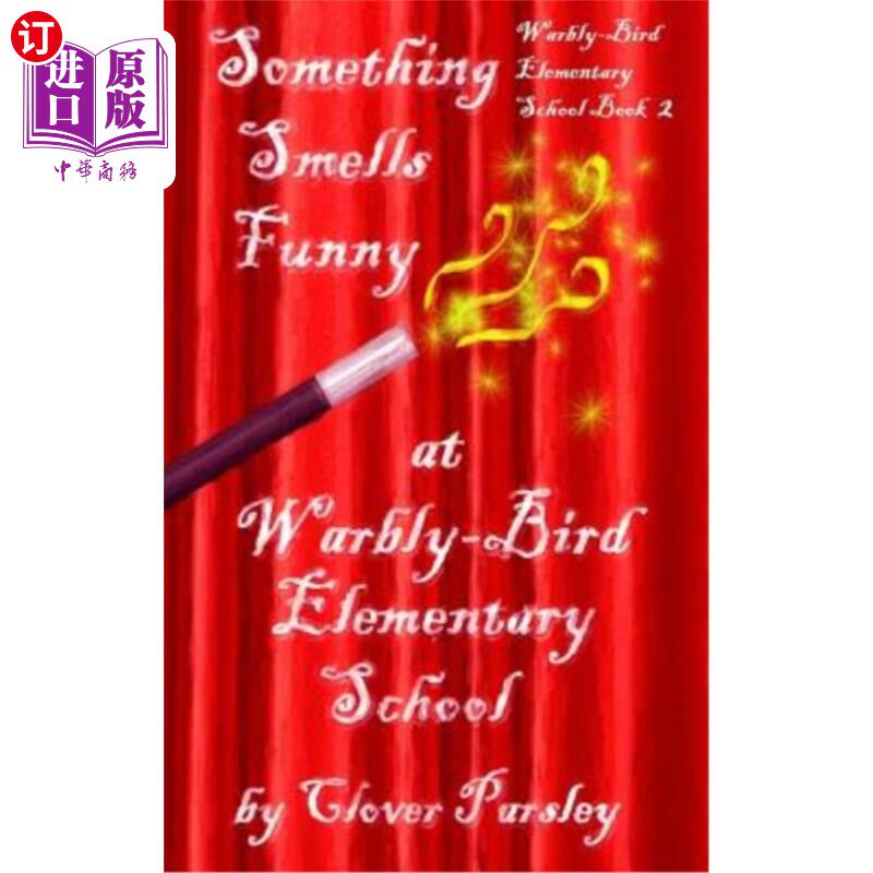 海外直订Something Smells Funny at Warbly-Bird Elementary School 沃布利伯德小学有股怪味