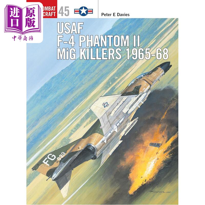 预售 美国空军F-4 鬼怪 II战斗机米格杀手 USAF F-4 Phantom II MiG Killers 1965–68 英文原版 Peter E. Davies【中商原版】