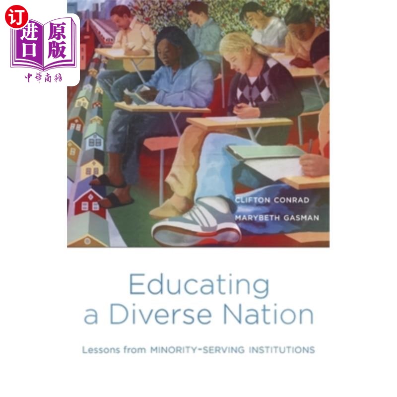 海外直订Educating a Diverse Nation: Lessons from Minority-Serving Institutions 教育多元国家:少数民族服务机构的经验图片