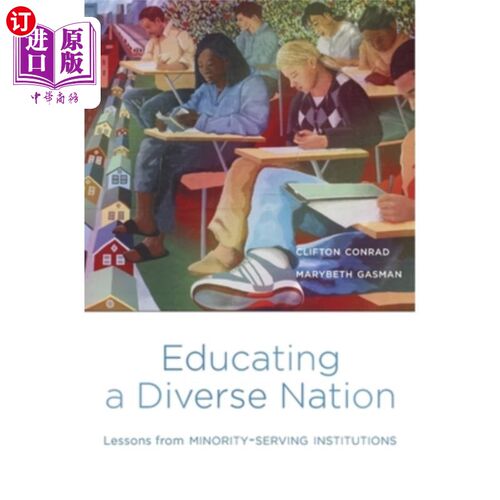 海外直订Educating a Diverse Nation: Lessons from Minority-Serving Institutions 教育多元国家:少数民族服务机构的经验