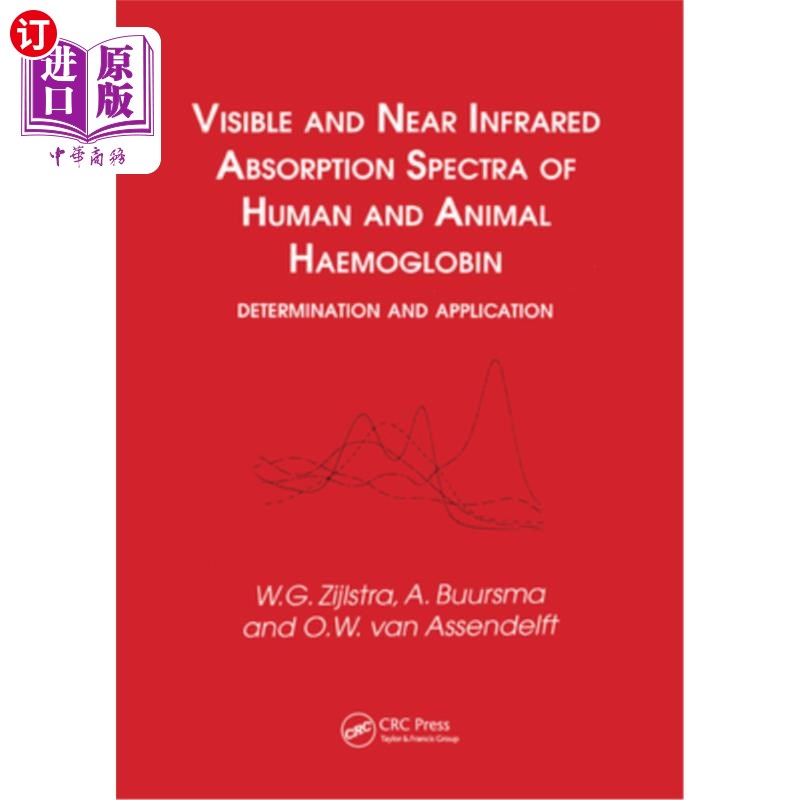 海外直订Visible and Near Infrared Absorption Spectra of Human and Animal Haemoglobin det 人和动物血红蛋白的可见和近