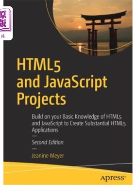 海外直订Html5 and JavaScript Projects: Build on Your Basic Knowledge of Html5 and JavaSc HTML5和java