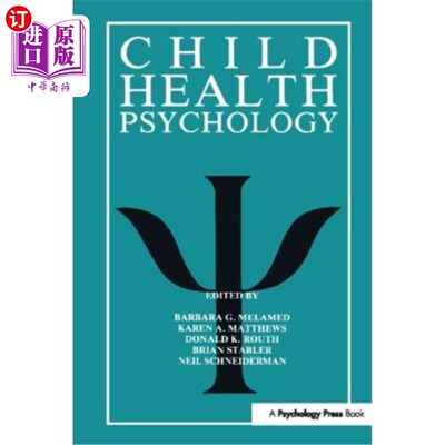 海外直订Child Health Psychology 儿童健康心理学
