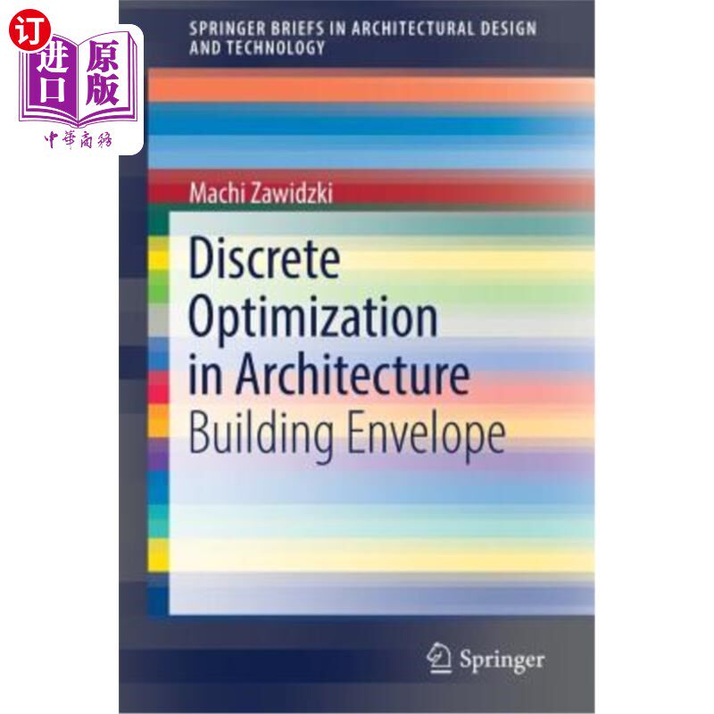 海外直订Discrete Optimization in Architecture: Building Envelope 建筑中的离散优化：建筑围护结构