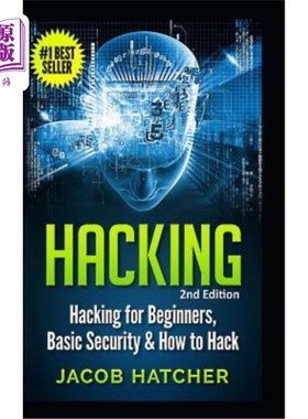 海外直订Hacking: Hacking For Beginners and Basic Security: How To Hack 黑客：初学者黑客和基本安全：如何黑客