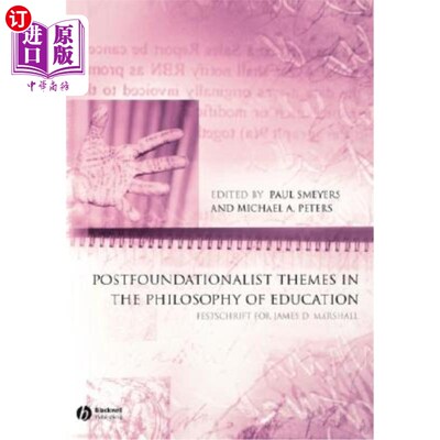 海外直订Postfoundationalist Themes in the Philosophy of Education: Festschrift for James 教育哲学中的后基础主义主题