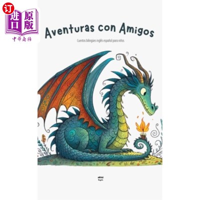 海外直订Aventuras con Amigos: Cuentos bilingües inglés espa?ol para ni?os venturas con Amigos: Cuen