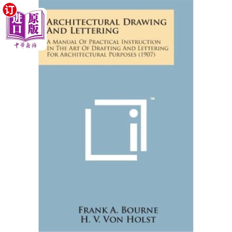 海外直订Architectural Drawing and Lettering: A Manual of Practical Instruction in the Ar 建筑制图和刻字：建筑制图和