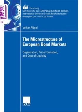 海外直订The Microstructure of European Bond Markets: Organization, Price Formation, and  The Micros