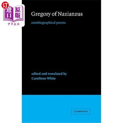 海外直订Gregory of Nazianzus: Autobiographical Poems 纳齐安祖的格列高利:自传体诗歌