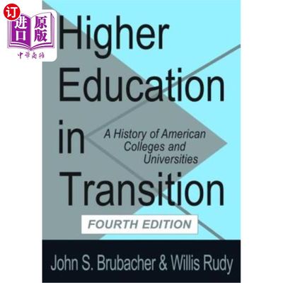 海外直订Higher Education in Transition: History of American Colleges and Universities 转型中的高等教育:美国学院和大